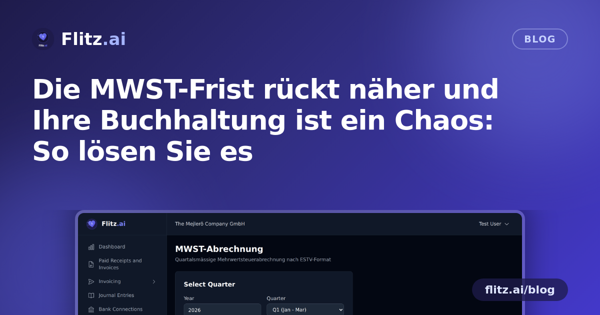 Die MWST-Frist rückt näher und Ihre Buchhaltung ist ein Chaos: So lösen Sie es