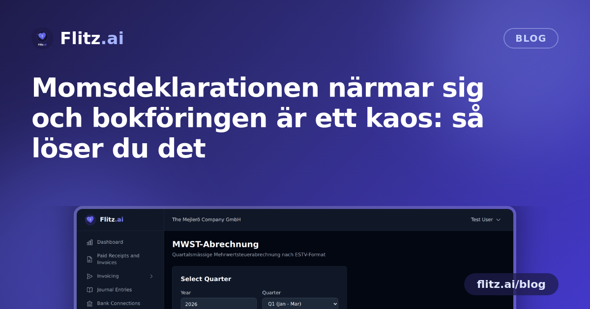 Momsdeklarationen närmar sig och bokföringen är ett kaos: så löser du det