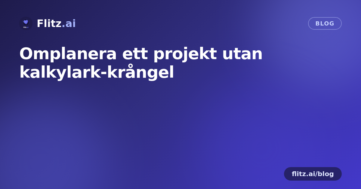 Omplanera ett projekt utan kalkylark-krångel