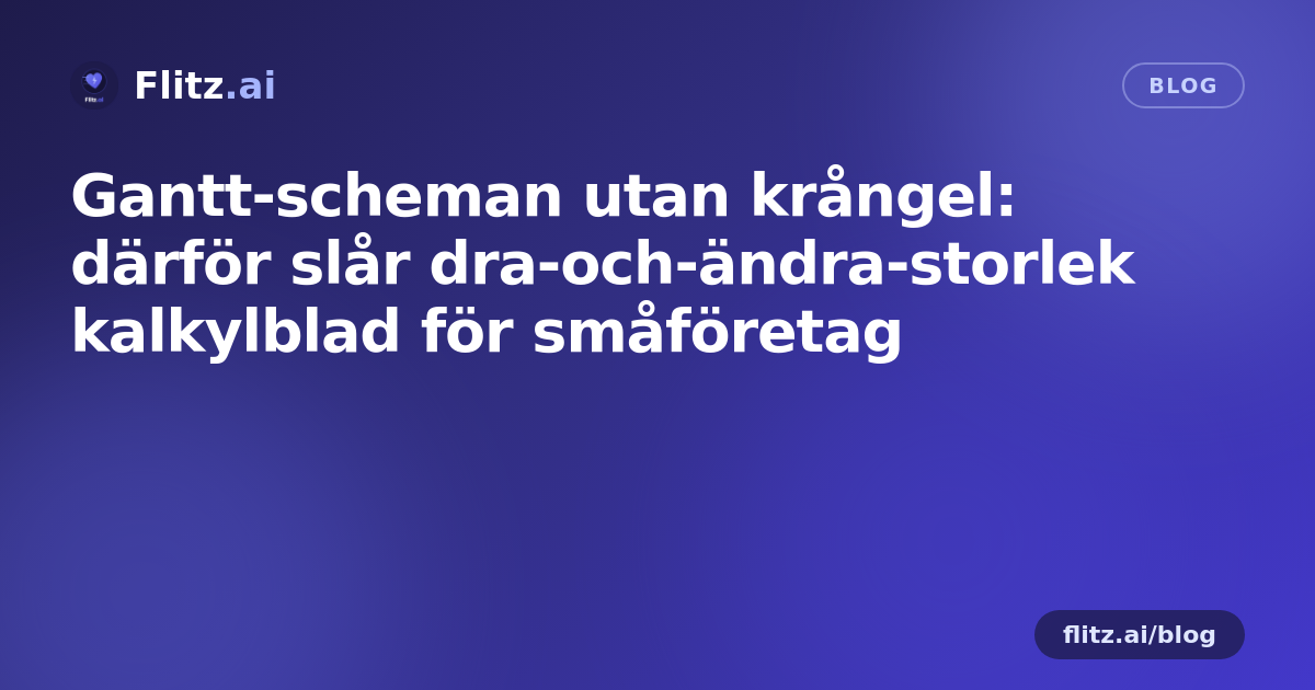 Gantt-scheman utan krångel: därför slår dra-och-ändra-storlek kalkylblad för småföretag