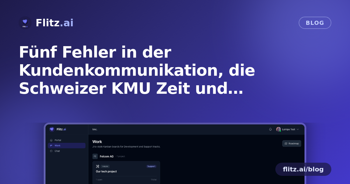 Fünf Fehler in der Kundenkommunikation, die Schweizer KMU Zeit und Vertrauen kosten