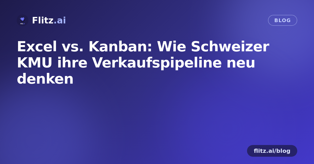 Excel vs. Kanban: Wie Schweizer KMU ihre Verkaufspipeline neu denken