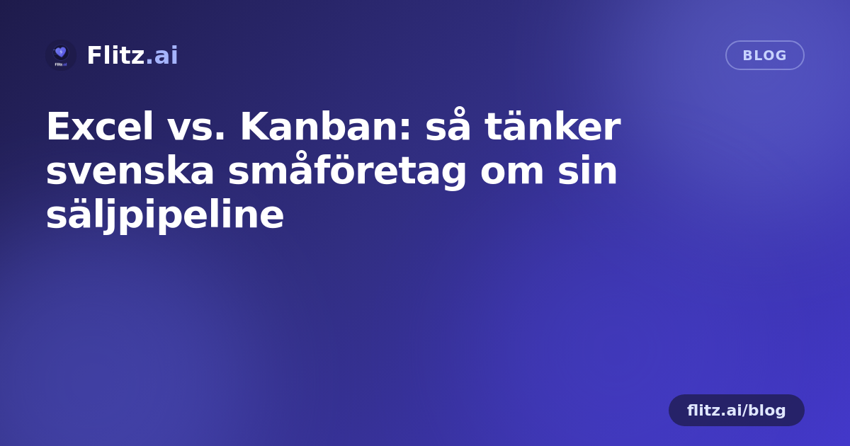 Excel vs. Kanban: så tänker svenska småföretag om sin säljpipeline