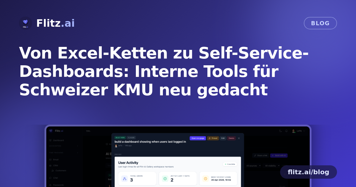 Von Excel-Ketten zu Self-Service-Dashboards: Interne Tools für Schweizer KMU neu gedacht