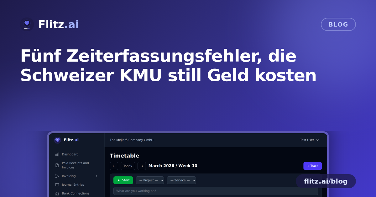 Fünf Zeiterfassungsfehler, die Schweizer KMU still Geld kosten