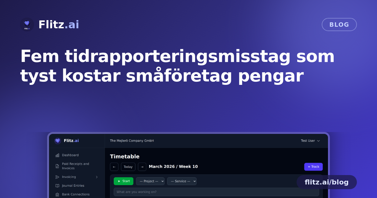 Fem tidrapporteringsmisstag som tyst kostar småföretag pengar