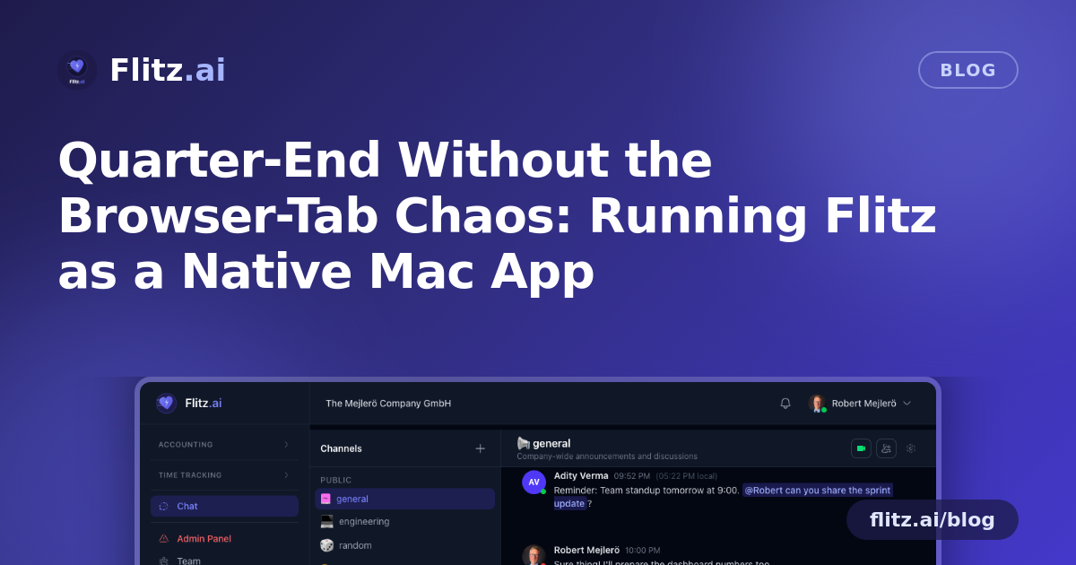 Quarter-End Without the Browser-Tab Chaos: Running Flitz as a Native Mac App