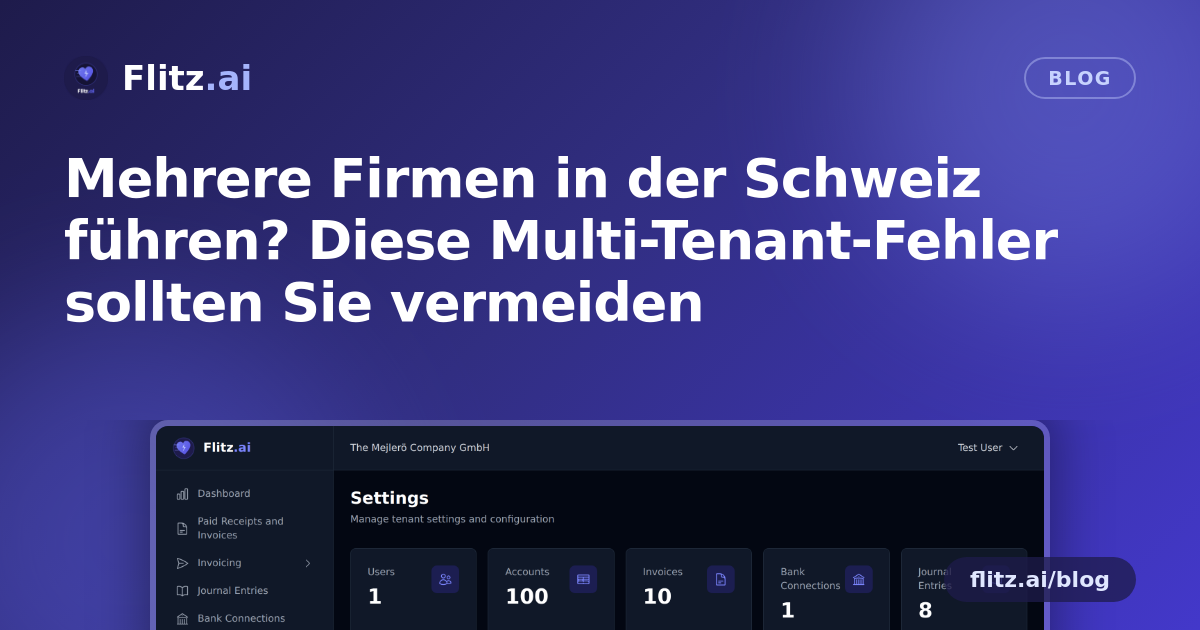 Mehrere Firmen in der Schweiz führen? Diese Multi-Tenant-Fehler sollten Sie vermeiden