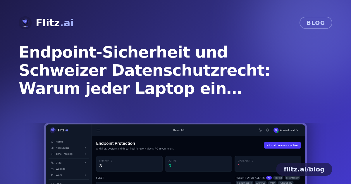 Endpoint-Sicherheit und Schweizer Datenschutzrecht: Warum jeder Laptop ein Compliance-Risiko ist