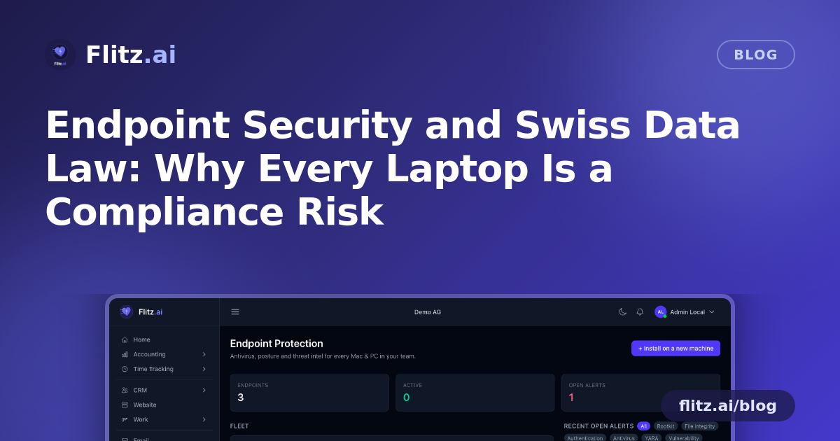 Endpoint Security and Swiss Data Law: Why Every Laptop Is a Compliance Risk