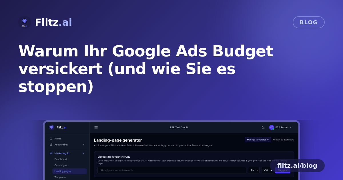 Warum Ihr Google Ads Budget versickert (und wie Sie es stoppen)