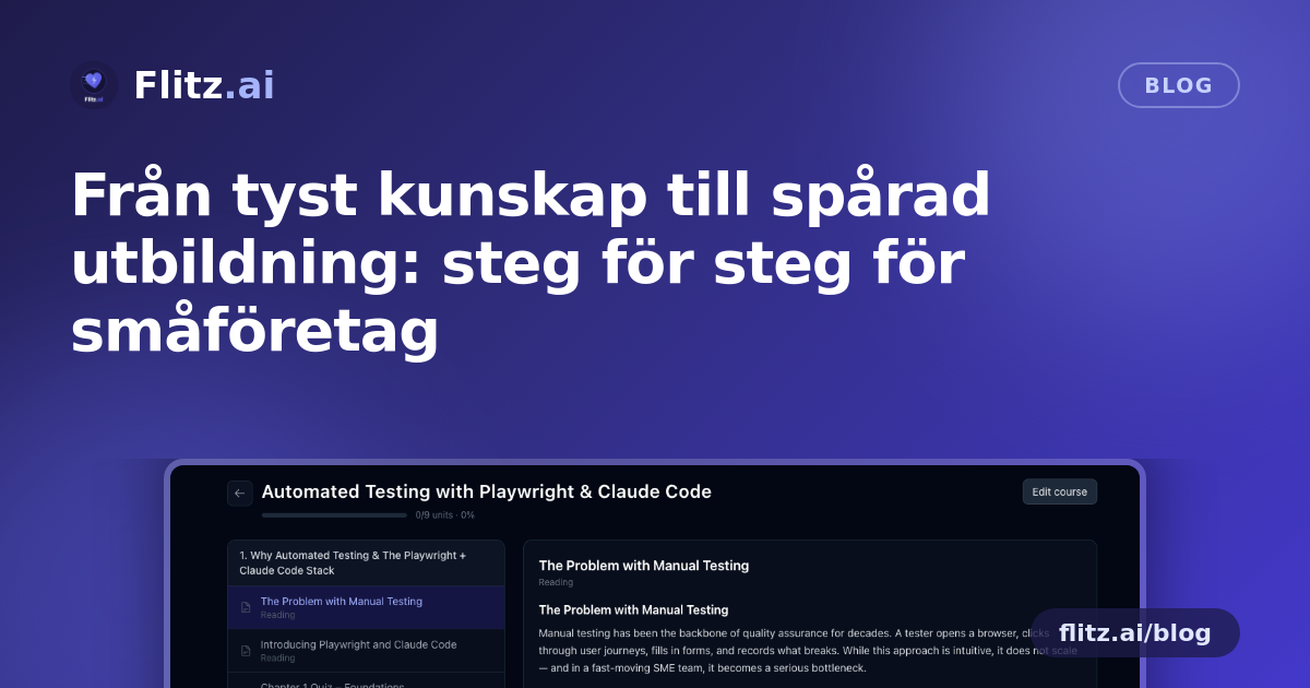 Från tyst kunskap till spårad utbildning: steg för steg för småföretag