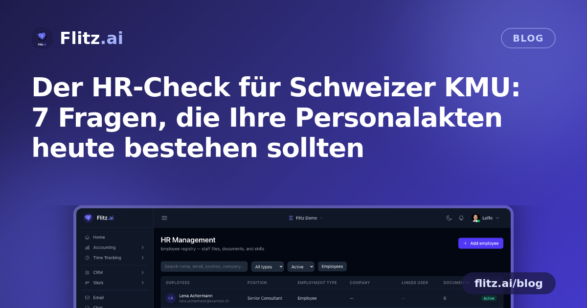 Der HR-Check für Schweizer KMU: 7 Fragen, die Ihre Personalakten heute bestehen sollten