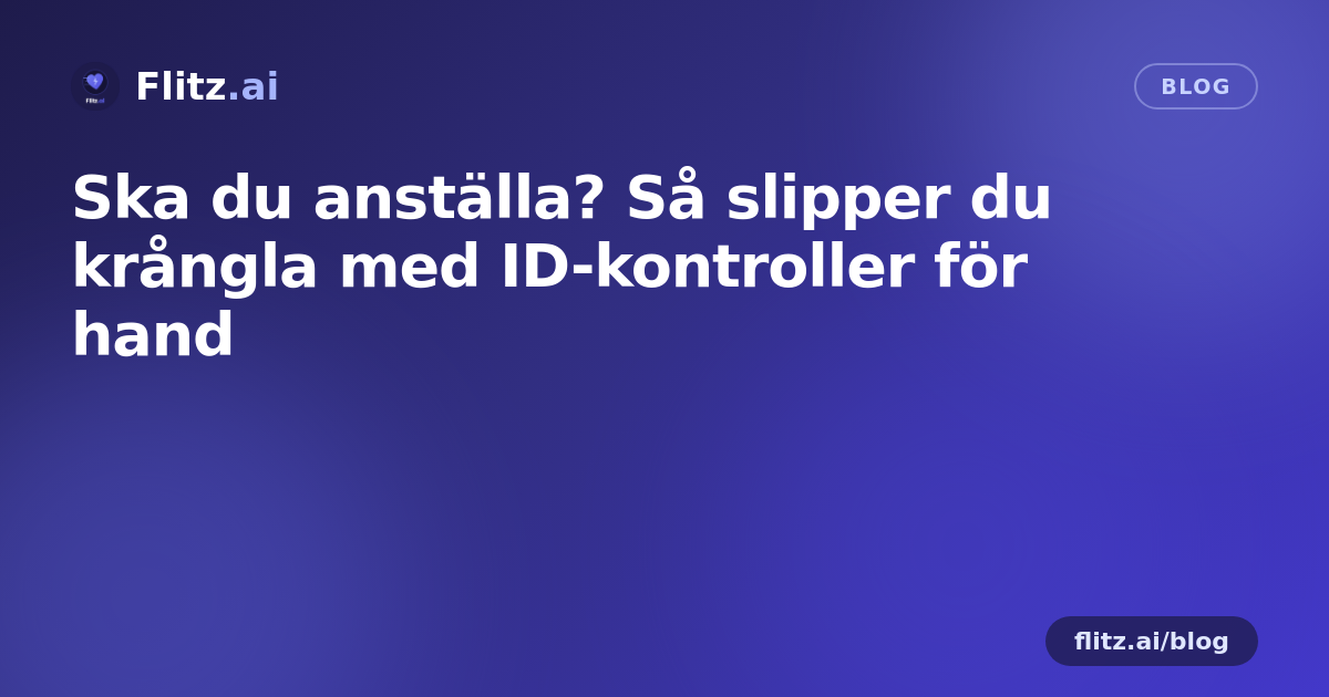 Ska du anställa? Så slipper du krångla med ID-kontroller för hand