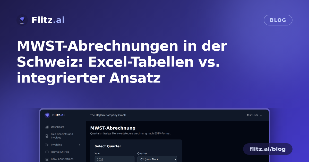 MWST-Abrechnungen in der Schweiz: Excel-Tabellen vs. integrierter Ansatz