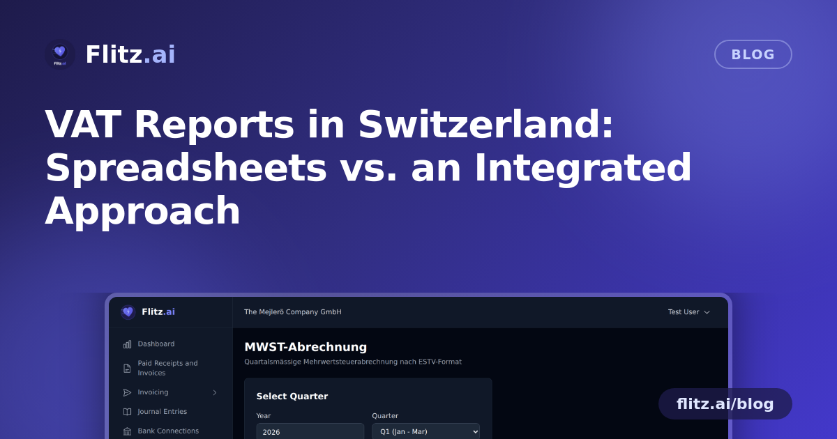 VAT Reports in Switzerland: Spreadsheets vs. an Integrated Approach
