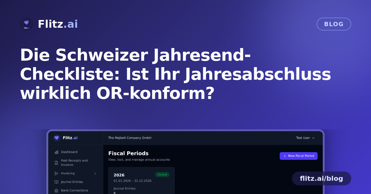 Die Schweizer Jahresend-Checkliste: Ist Ihr Jahresabschluss wirklich OR-konform?