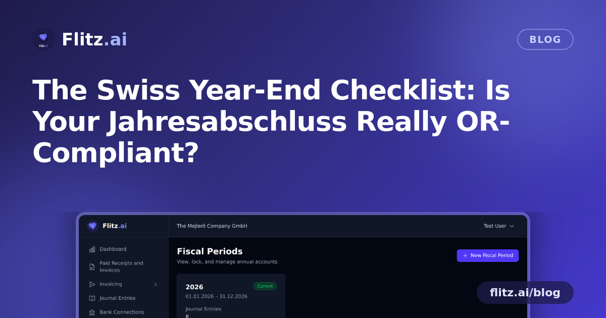 The Swiss Year-End Checklist: Is Your Jahresabschluss Really OR-Compliant?