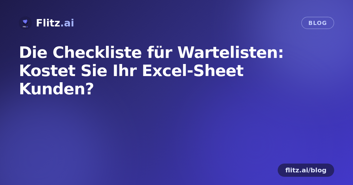Die Checkliste für Wartelisten: Kostet Sie Ihr Excel-Sheet Kunden?