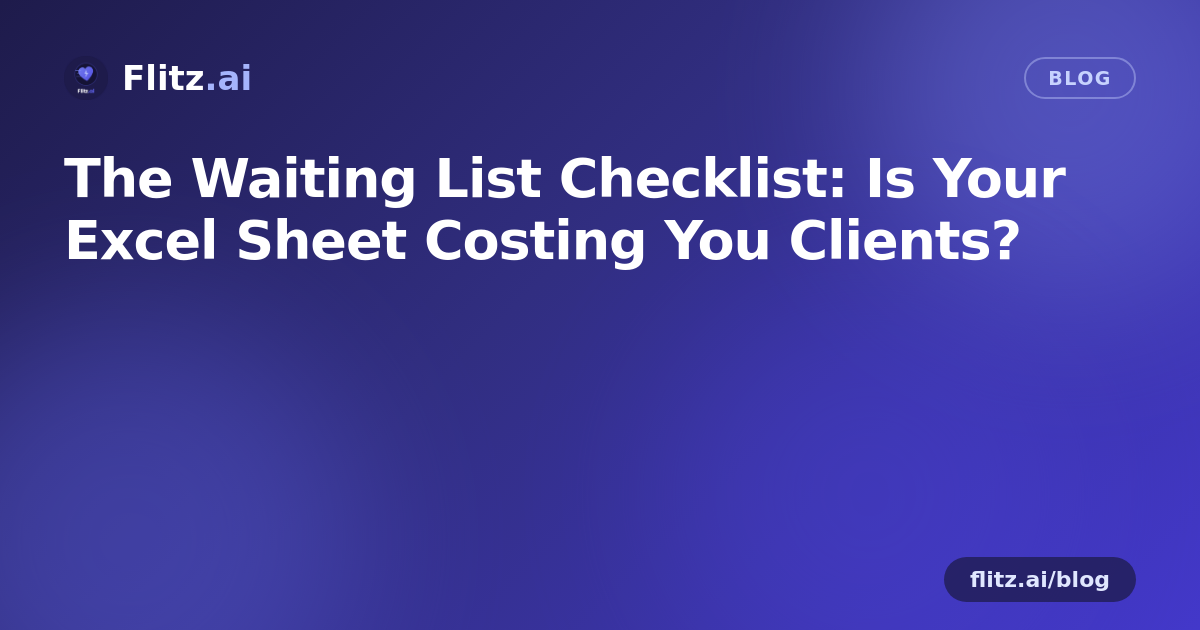 The Waiting List Checklist: Is Your Excel Sheet Costing You Clients?