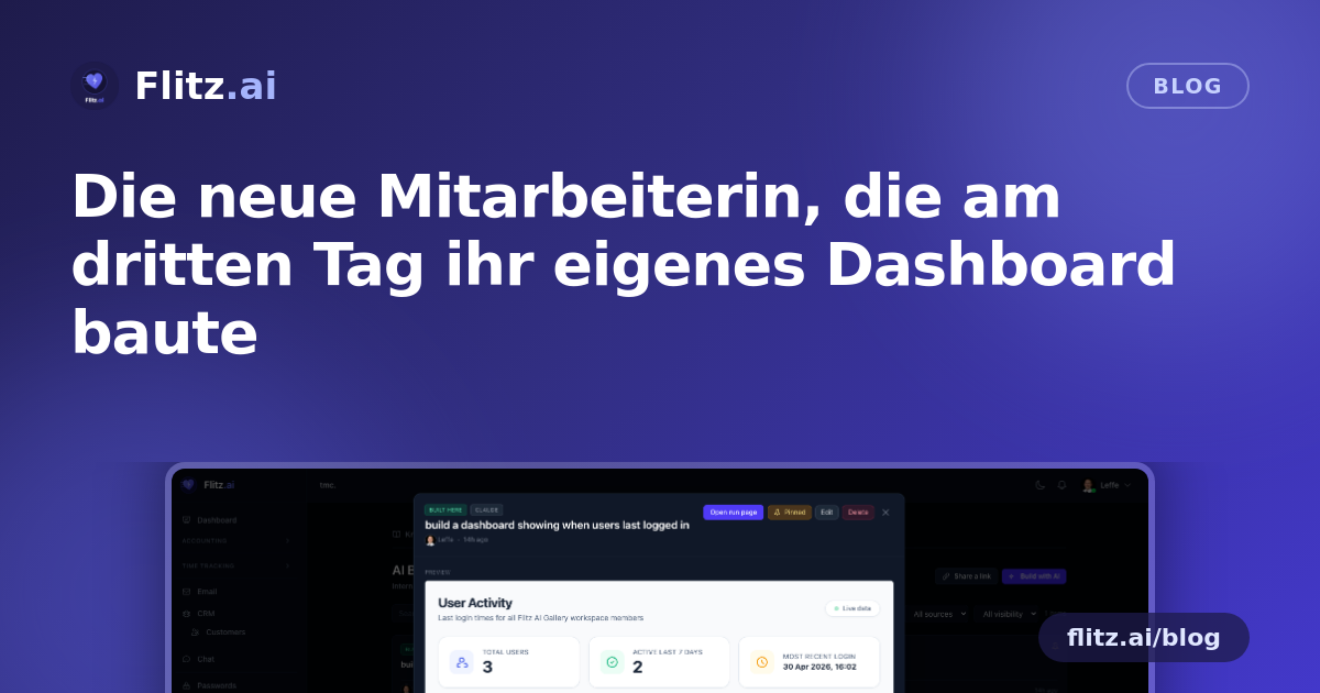 Die neue Mitarbeiterin, die am dritten Tag ihr eigenes Dashboard baute