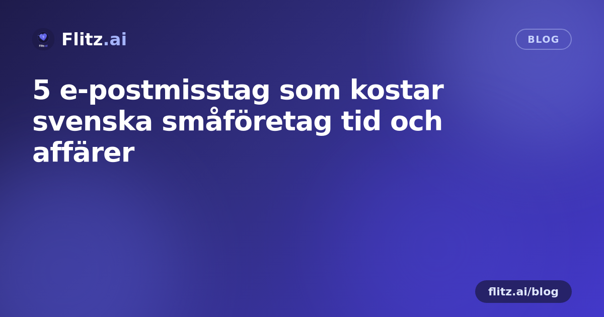 5 e-postmisstag som kostar svenska småföretag tid och affärer