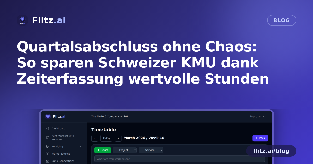 Quartalsabschluss ohne Chaos: So sparen Schweizer KMU dank Zeiterfassung wertvolle Stunden