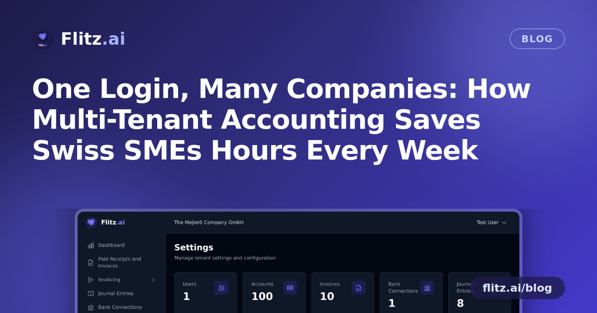 One Login, Many Companies: How Multi-Tenant Accounting Saves Swiss SMEs Hours Every Week