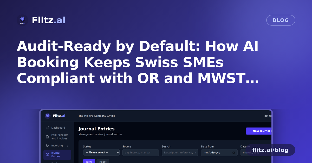 Audit-Ready by Default: How AI Booking Keeps Swiss SMEs Compliant with OR and MWST Rules