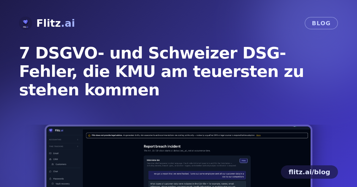 7 DSGVO- und Schweizer DSG-Fehler, die KMU am teuersten zu stehen kommen