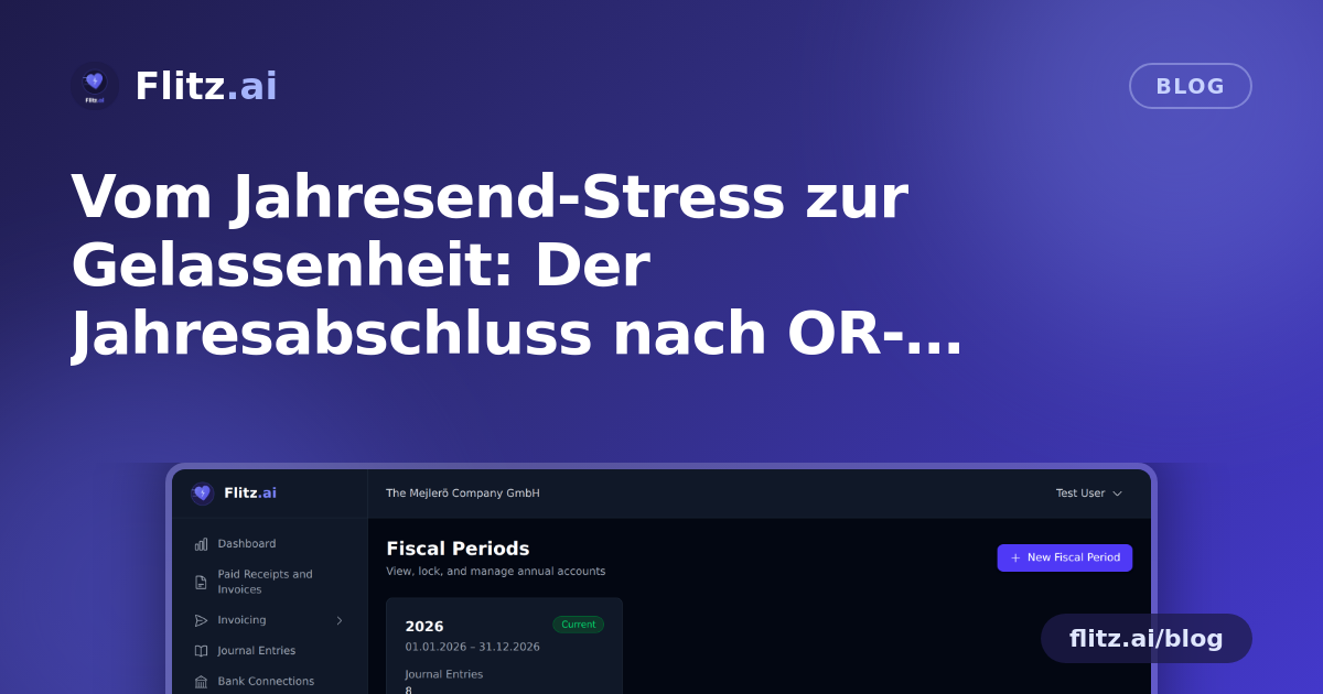 Vom Jahresend-Stress zur Gelassenheit: Der Jahresabschluss nach OR-Standard