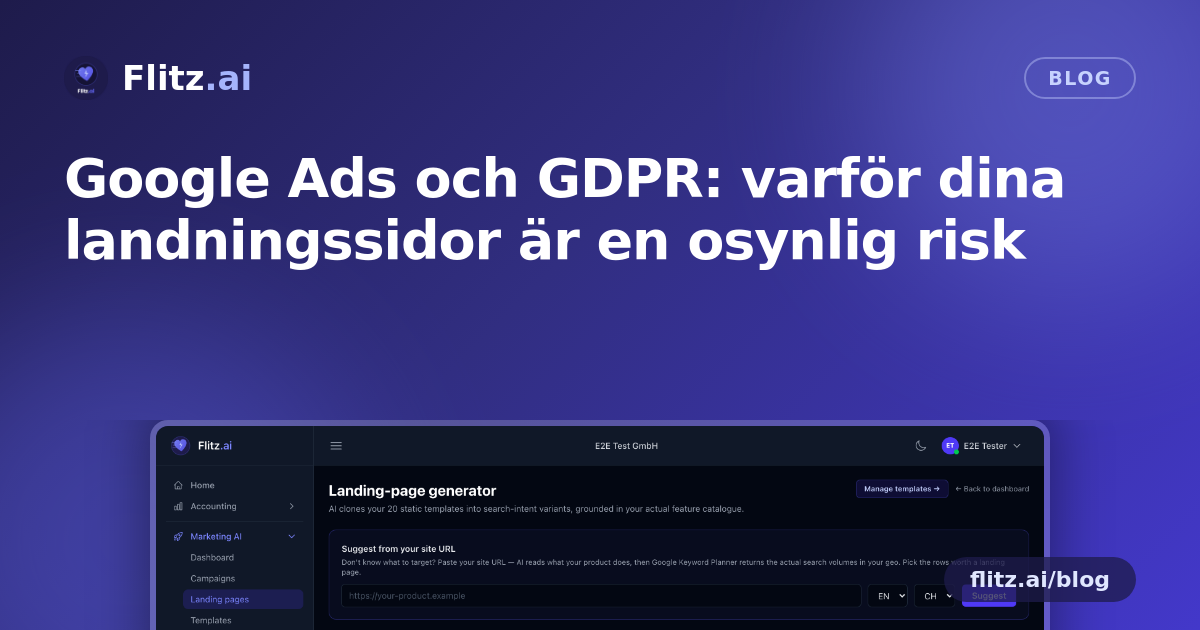 Google Ads och GDPR: varför dina landningssidor är en osynlig risk