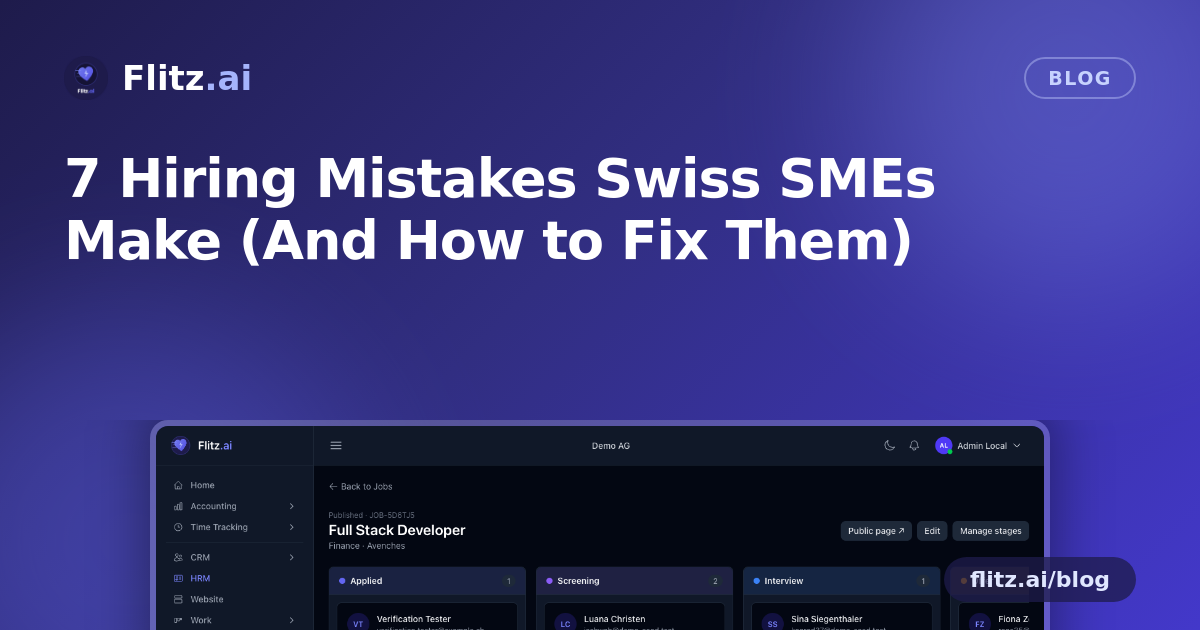7 Hiring Mistakes Swiss SMEs Make (And How to Fix Them)