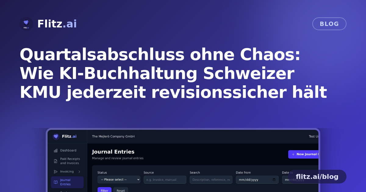 Quartalsabschluss ohne Chaos: Wie KI-Buchhaltung Schweizer KMU jederzeit revisionssicher hält