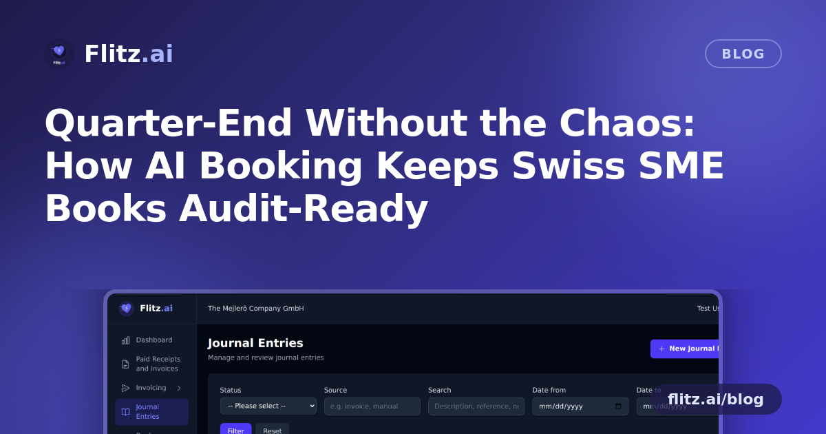 Quarter-End Without the Chaos: How AI Booking Keeps Swiss SME Books Audit-Ready