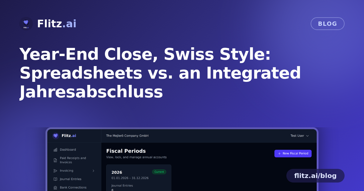 Year-End Close, Swiss Style: Spreadsheets vs. an Integrated Jahresabschluss