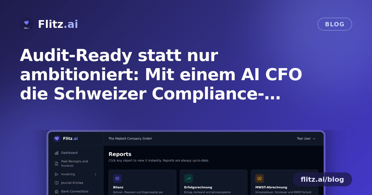 Audit-Ready statt nur ambitioniert: Mit einem AI CFO die Schweizer Compliance-Vorgaben erfüllen