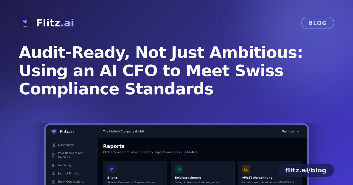 Audit-Ready, Not Just Ambitious: Using an AI CFO to Meet Swiss Compliance Standards