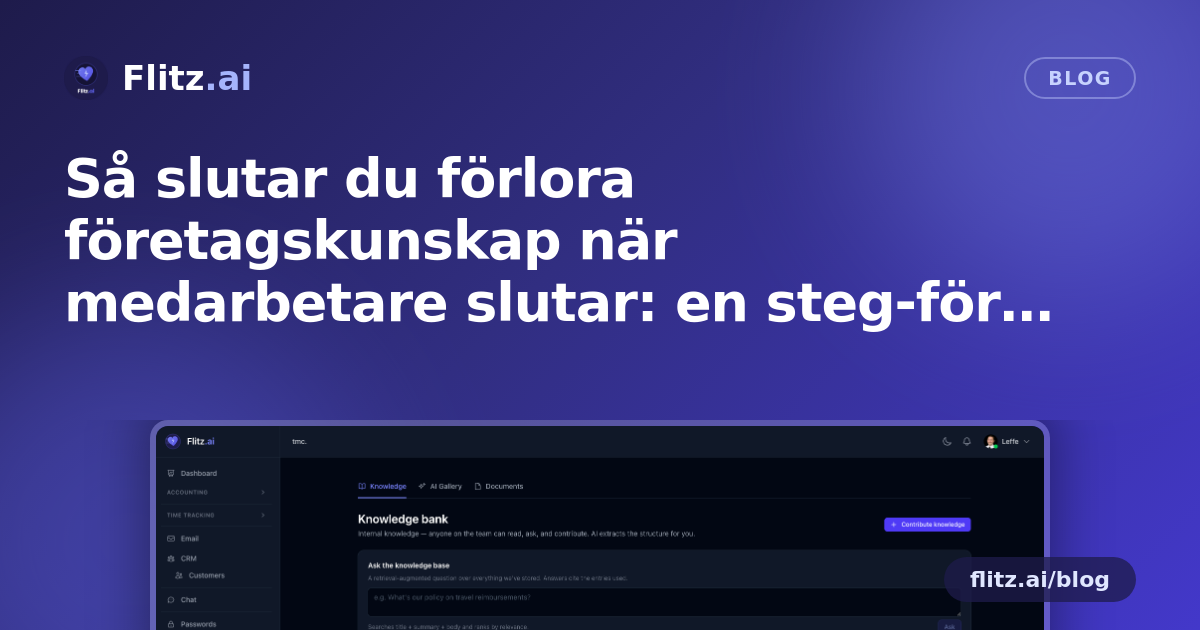 Så slutar du förlora företagskunskap när medarbetare slutar: en steg-för-steg-guide