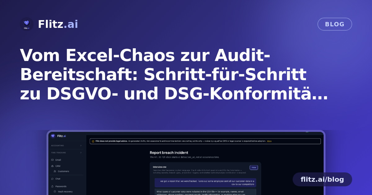 Vom Excel-Chaos zur Audit-Bereitschaft: Schritt-für-Schritt zu DSGVO- und DSG-Konformität mit Flitz