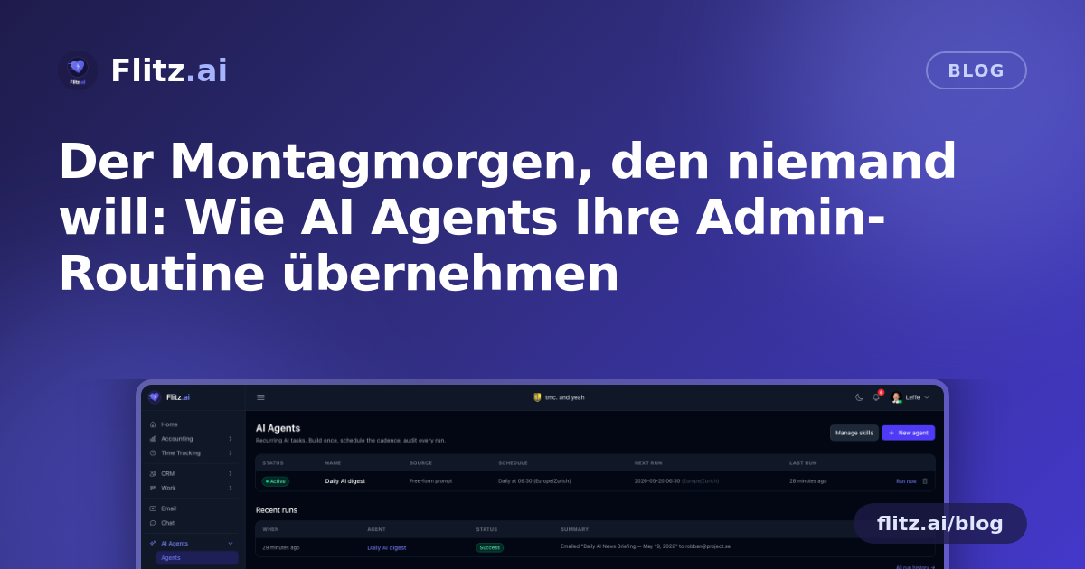 Der Montagmorgen, den niemand will: Wie AI Agents Ihre Admin-Routine übernehmen
